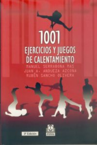 1001 ejercicios y juegos de calentamiento