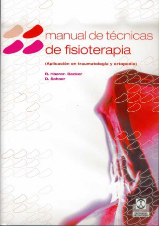 Manual de técnicas de fisioterapía : aplicación en traumatología y ortopedia