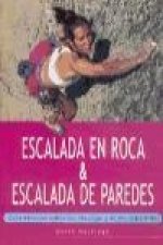 Escalada en roca de escalada de paredes : guía esencial sobre las técnicas y el equipamiento