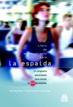 Libro del entrenamiento para la espalda : (un programa garantizado para vencer el dolor de espalda)