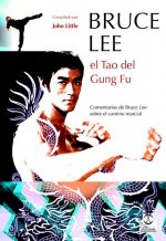 El tao del gung fu : comentarios de Bruce Lee sobre el camino marcial