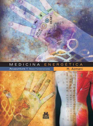 Medicina energética, acupuntura 1. Bases fundamentales