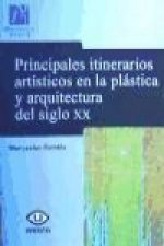 Principales itinerarios artísticos en la plástica y la arquitectura del siglo XX : una aproximación a la teoría del arte contemporáneo