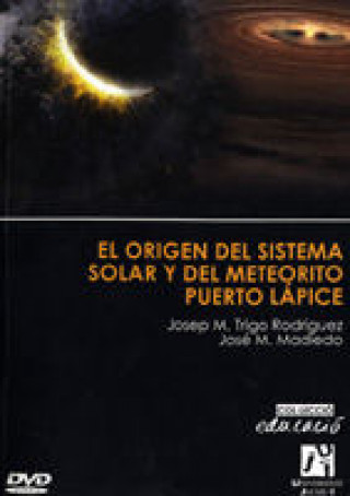 El origen del sistema solar y del meteorito de Puerto Lápice