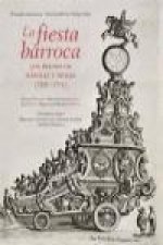La fiesta barroca : los reinos de Nápoles y Sicilia. 1535-1713