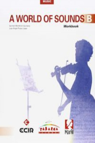 A world of sounds B, Music, 2 ESO : workbook