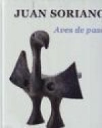 Juan Soriano, Aves de paso