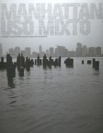 Manhattan. Uso mixto : fotografía y otras prácticas artísticas desde 1970 al presente