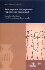 Salud reproductiva, legislación y opciones de maternidad