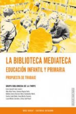La biblioteca mediateca, Educación Infantil y Primaria. Propuesta de trabajo