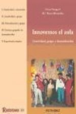 Innovemos el aula : creatividad, grupo y dramatización