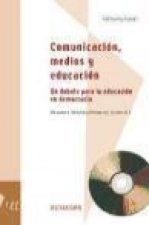 Comunicación, medios y educación : un debate para la educación en democracia