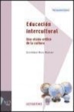 Educación intercultural : una visión crítica de la cultura