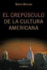 El crepúsculo de la cultura americana