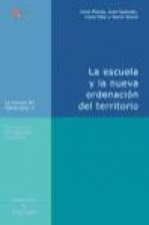 La escuela y la nueva ordenación del territorio : los retos de la institución escolar