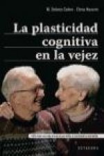 La plasticidad cognitiva en la vejez : técnicas de evaluación e intervención