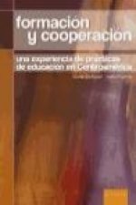 Formación y cooperación : una experiencia de prácticas de educación en Centroamérica