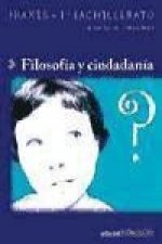 Praxis, filosofía y ciudadanía, 1 Bachillerato