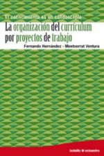 La organización del currículum por proyectos de trabajo : el conocimiento es un calidoscopio