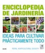 Enciclopedia de jardineria : ideas para cultivar prácticamente todo