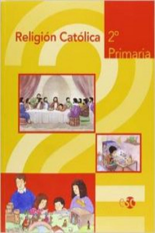 Sociedad, cultura y religión, religión y moral católica, 2 Educación Primaria. Opción confesional católica