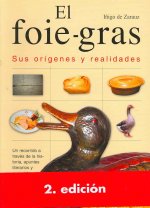 El foie-gras : sus orígenes y realidades