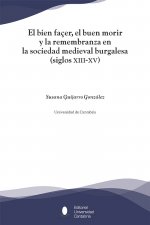 El bien façer, el buen morir y la remembranza en la sociedad medieval burgalesa (siglos XIII-XV)