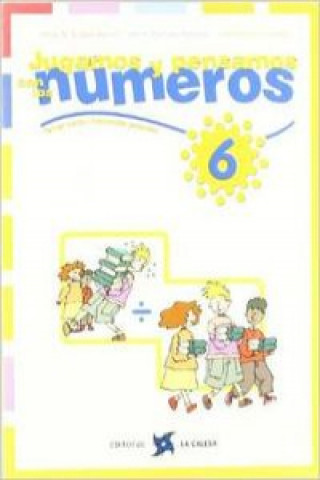 Jugamos y pensamos con los números 6, Educación Primaria