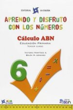 Aprendo y disfruto con los números 6. Cálculo ABN