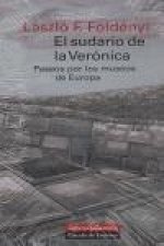 El sudario de la Verónica : paseos por los museos de Europa