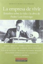 La empresa de vivir : estudios sobre la vida y la obra de Pedro Laín Entralgo