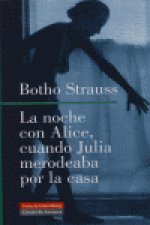 La noche con Alice, cuando Julia merodeaba por la casa