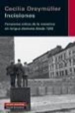 Incisiones : panorama crítico de la narrativa en lengua alemana desde 1945