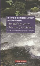 Un diálogo entre Oriente y Occidente : en busca de la revolución humana