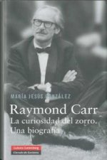 Raymond Carr. : La curiosidad del zorro, una biografía