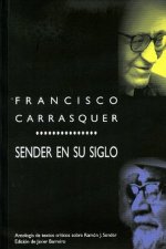 Sender en su siglo : antología de textos críticos sobre Ramón J. Sender