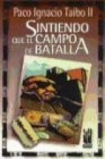 Sintiendo que el campo de batalla