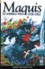 Maquis : la guerrilla vasca 1938-1962