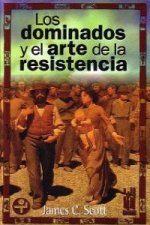 Los dominados y el arte de la resistencia