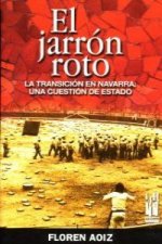 El jarrón roto : la transición en Navarra, una cuestión de estado