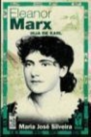 Eleanor Marx : hija de Karl