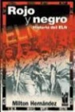Rojo y negro : historia del ELN