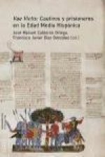 Vae Victis: cautivos y prisioneros en la Edad Media Hispánica