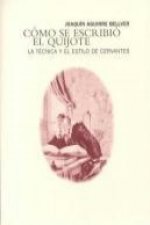 Cómo se escribió el Quijote