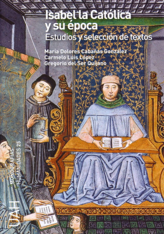 Isabel La Católica y su época : estudios y selección de textos