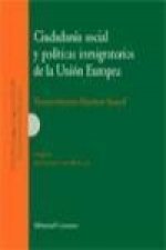 Ciudadanía social y políticas inmigratorias en la Unión Europea