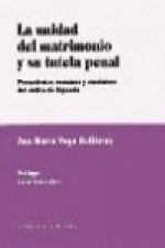 La unidad del matrimonio y su tutela penal