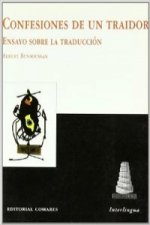 Confesiones de un traidor : ensayo sobre la traducción