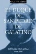 El duque de San Pedro de Galatino : (biografía)