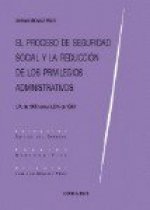 El proceso de seguridad social y la reducción de los privilegios administrativos